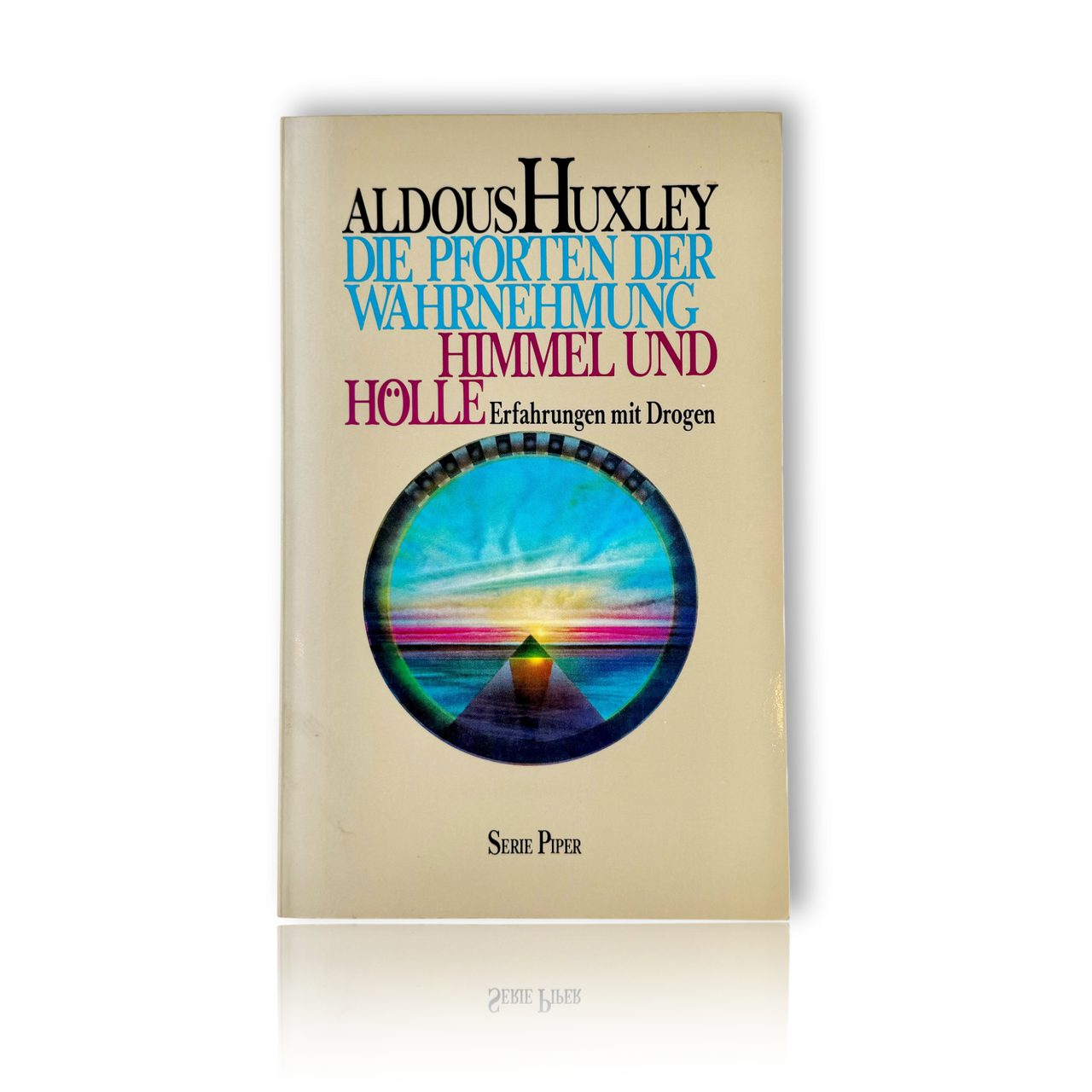 The Doors of Perception and Heaven and Hell