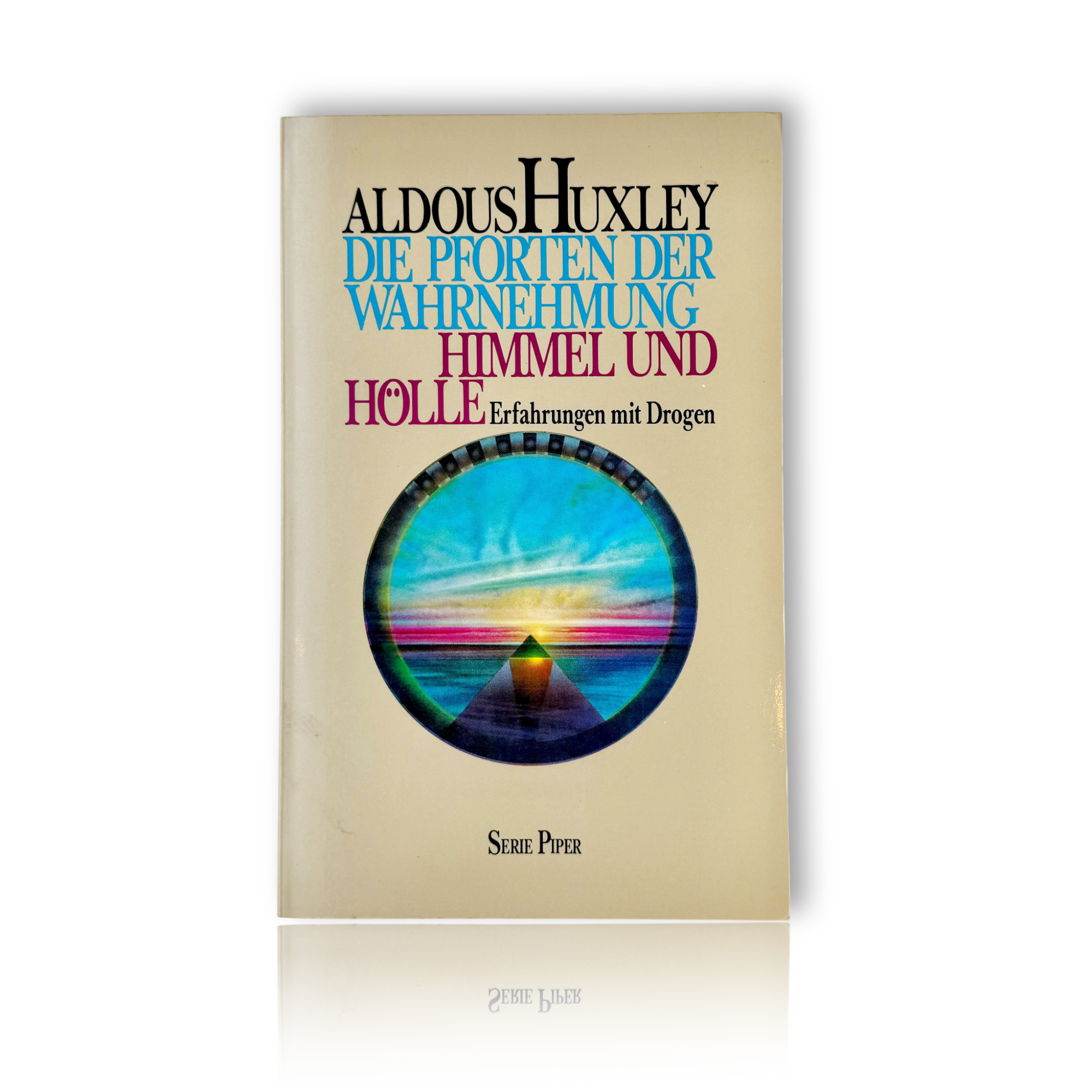 The Doors of Perception and Heaven and Hell