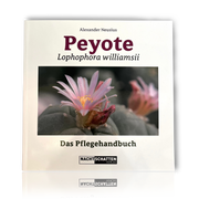 Peyote - Das Pflegehandbuch