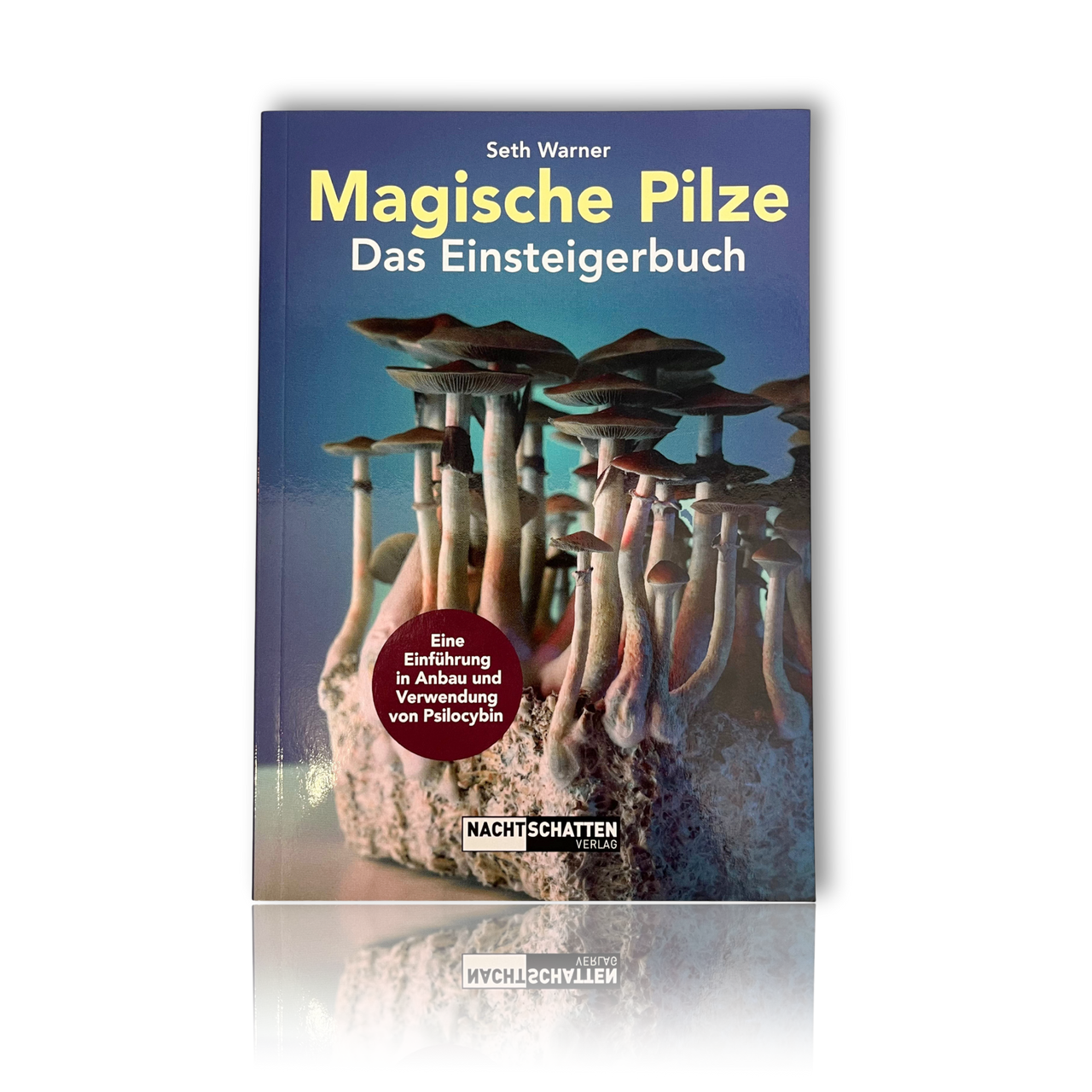 Magische Pilze Das Einsteigerbuch